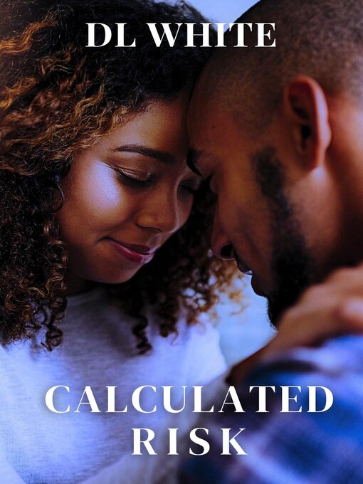 Title details for Calculated Risk by DL White - Available